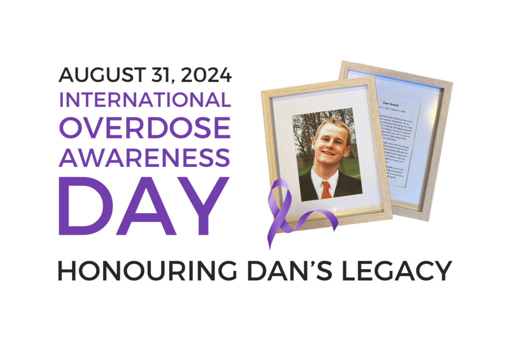 International Overdose Awareness Day 2024 Dan's Legacy